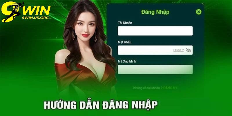 Cách Đăng Nhập Vào Nhà Cái 9Win - Bước Đầu Tiên Để Tham Gia