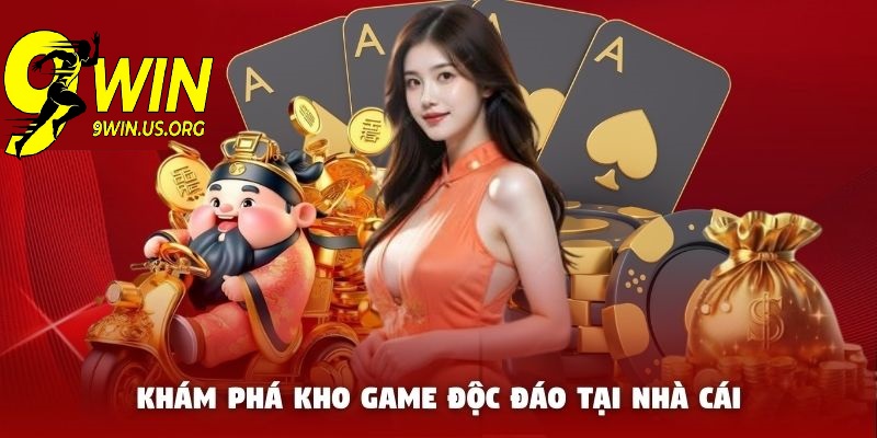 Kho tàng trò chơi phong phú trong Game 9win