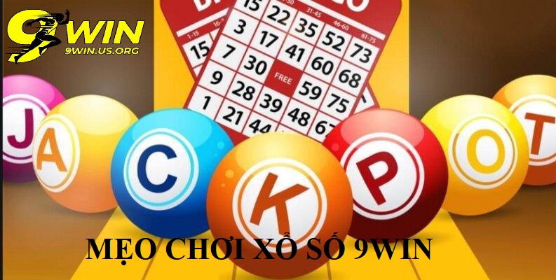 Mẹo Chơi Xổ số 9win Hiệu Quả